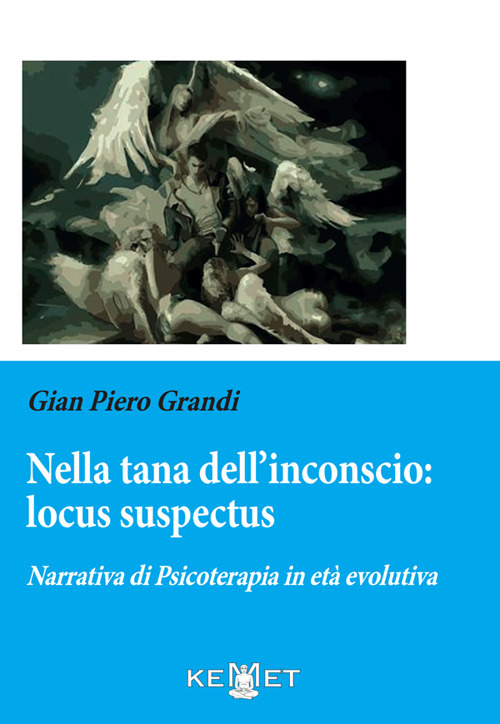 Nella tana dell'inconscio: locus suspectus. Narrativa di Psicoterapia in et&agrave; evolutiva