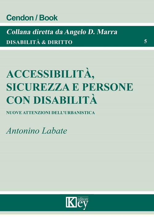 Accessibilit&agrave;, sicurezza e persone con disabilit&agrave;. Nuove attenzioni dell'urbanistica