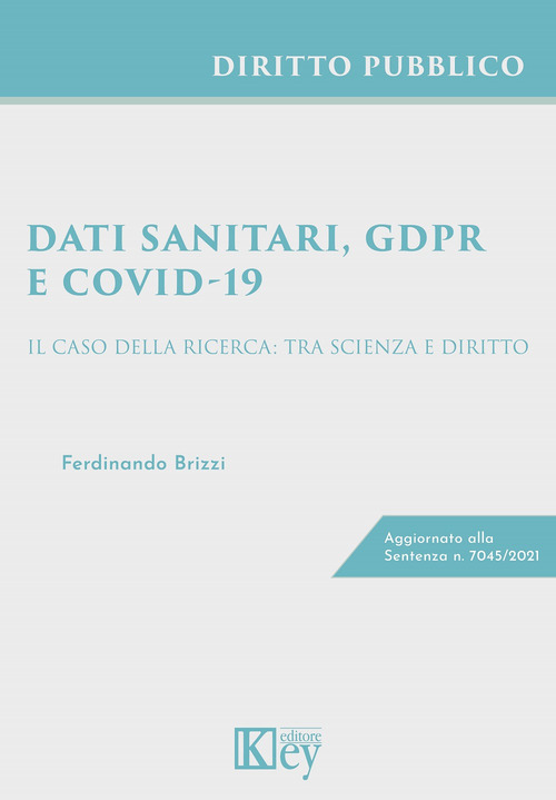 Dati sanitari, GDPR, e Covid-19. Il caso della ricerca: tra scienza e diritto