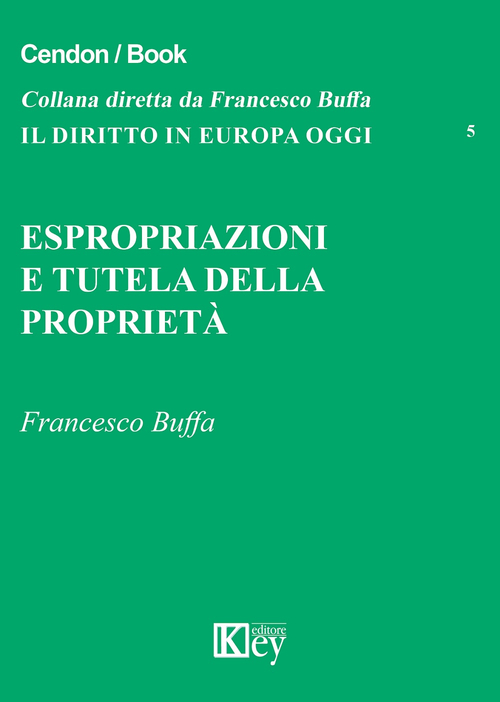 Espropriazione e tutela della propriet&agrave;