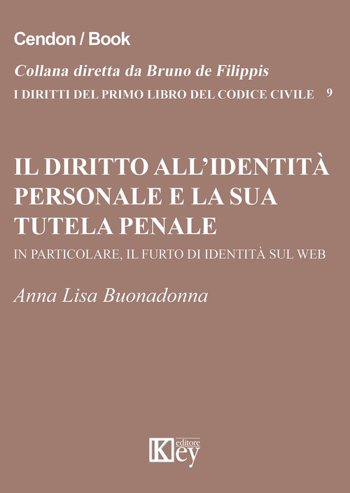 Il diritto all'identit&agrave; personale e la sua tutela penale. In particolare, il furto di identit&agrave; sul web