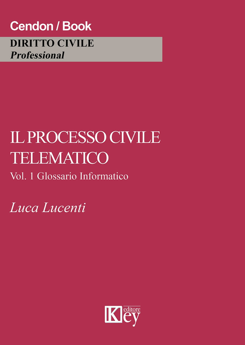 Il processo civile telematico. Glossario informatico