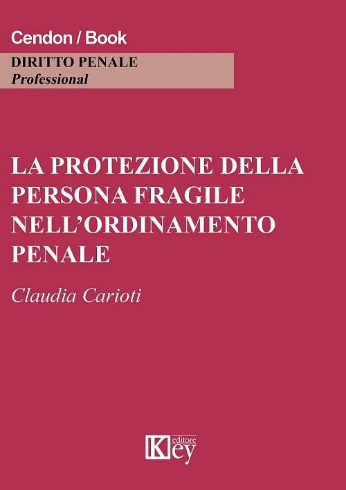 La protezione della persona fragile nell'ordinamento penale