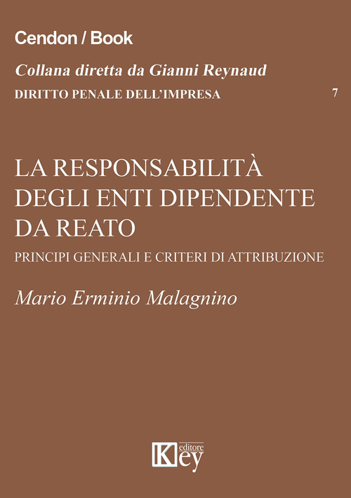 La responsabilit&agrave; degli enti dipendente da reato. Principi generali e criteri di attribuzione