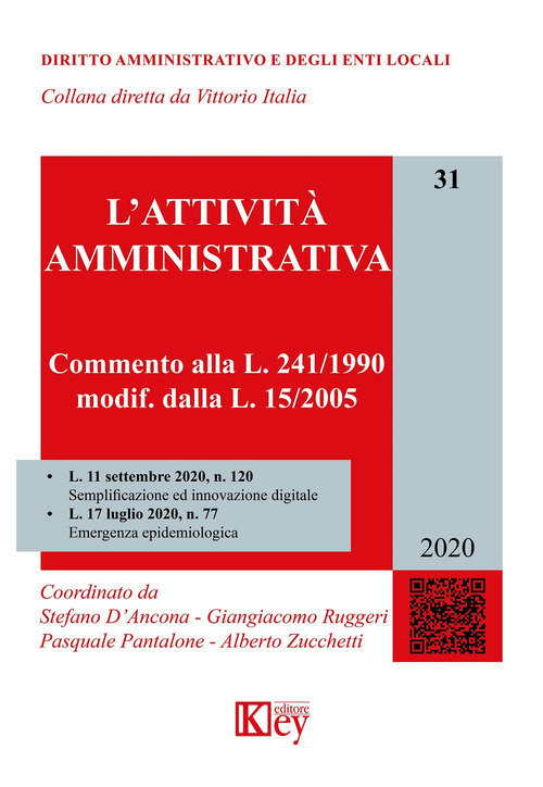L'attivit&agrave; amministrativa. Commento alla L. 241/1990, modif. dalla L. 15/2005