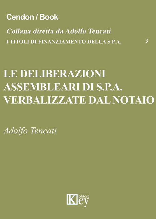 Le deliberazioni assembleari di S.p.A. verbalizzate dal notaio