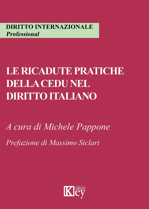 Le ricadute pratiche della CEDU nel diritto italiano