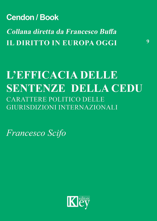 L'efficacia delle sentenze della CEDU. Carattere politico delle giurisdizioni internazionali