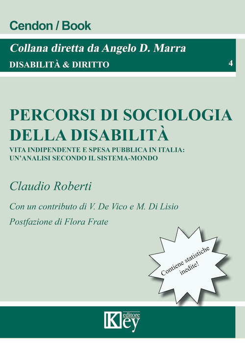 Percorsi di sociologia della disabilit&agrave;. Vita indipendente e spesa pubblica in Italia: un'analisi secondo il sistema-mondo