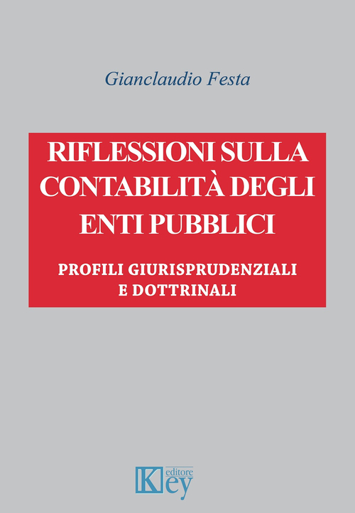 Riflessioni sulla contabilit&agrave; degli enti pubblici. Profili giurisprudenziali e dottrinali