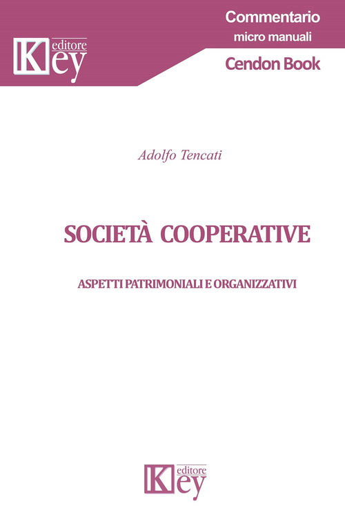 Societ&agrave; cooperative. Aspetti patrimoniali e organizzativi