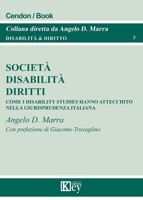 Societ&agrave;, disabilit&agrave;, diritti. Come i disability studies hanno attecchito nella giurisprudenza italiana