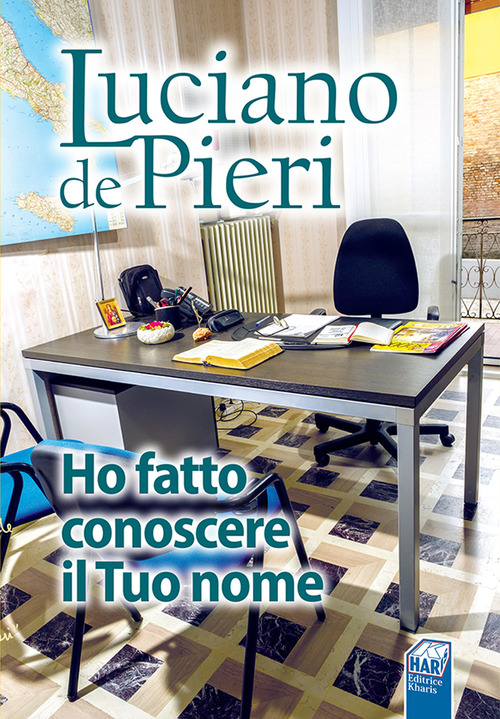 Ho fatto conoscere il Tuo nome. Gli editoriali di Luciano scritti in oltre trent'anni di attivit&agrave; evangelizzatrice
