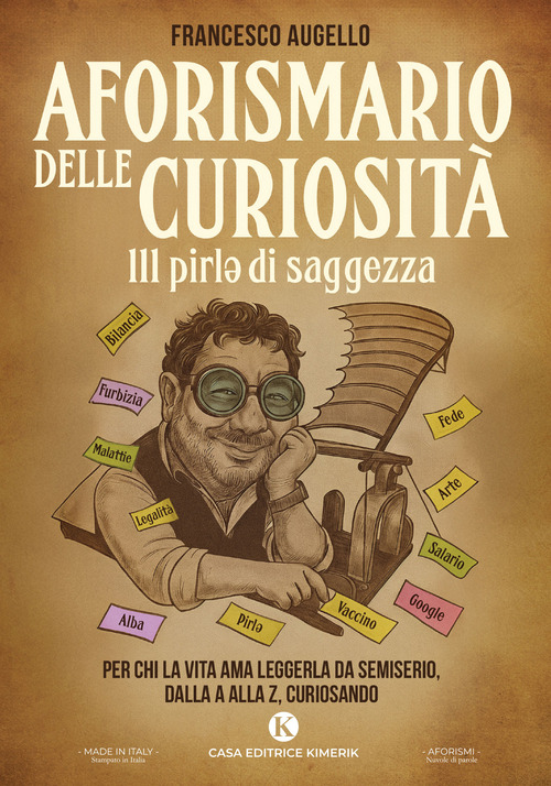 Aforismario delle curiosit&agrave;. 111 pirle di saggezza