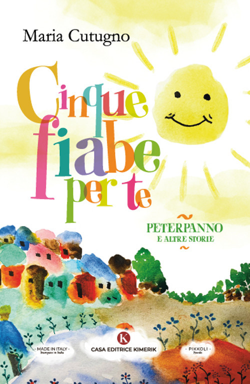 Cinque fiabe per te. PeterPanno e altre storie
