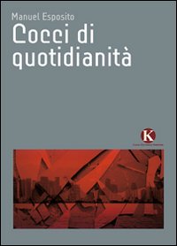 Cocci di quotidianit&agrave;