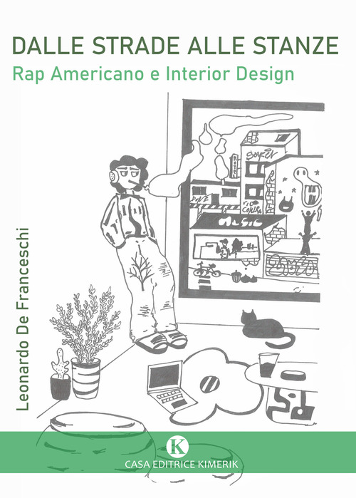 Dalle strade alle stanze. Rap americano e interior design
