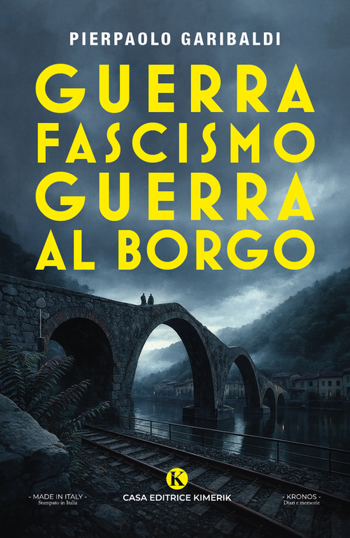 Guerra. Fascismo. Guerra al Borgo