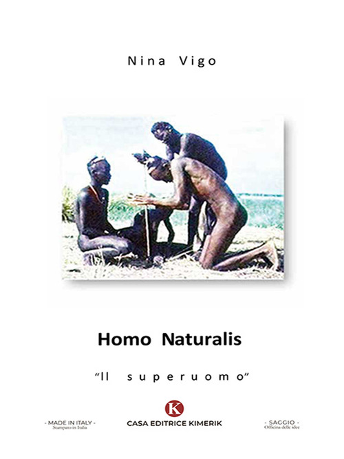 Homo naturalis. &laquo;Il superuomo&raquo;
