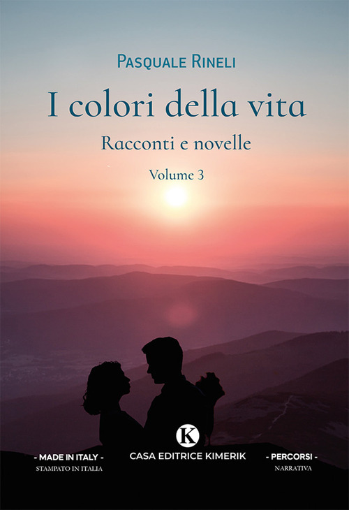 I colori della vita. Racconti e novelle