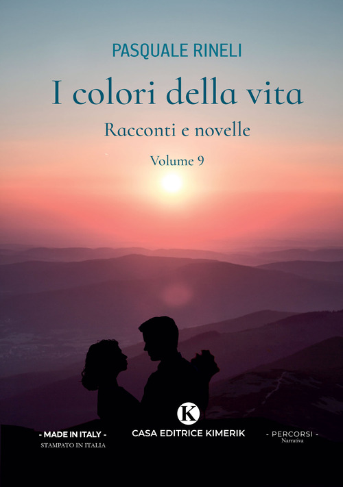 I colori della vita. Racconti e novelle