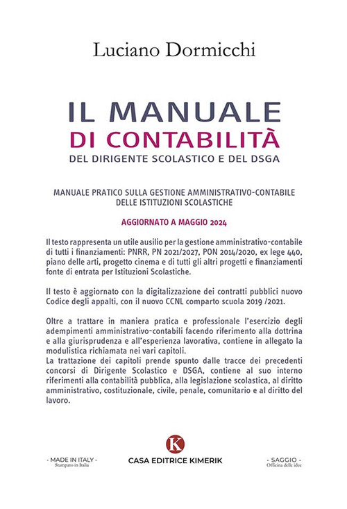 Il manuale di contabilit&agrave; del Dirigente Scolastico e del DSGA. Manuale pratico sulla gestione amministrativo-contabile delle istituzioni scolastiche. Aggiornato a maggio 2024