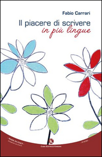 Il piacere di scrivere in pi&ugrave; lingue