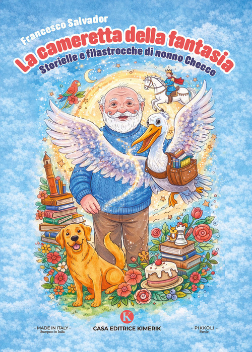 La cameretta della fantasia. Storielle e filastrocche di nonno Checco