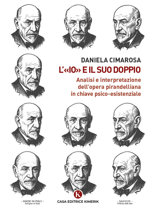 L'&laquo;Io&raquo; e il suo doppio. Analisi e interpretazione dell'opera pirandelliana in chiave psico-esistenziale