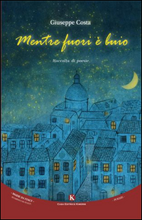 Mentre fuori &egrave; buio