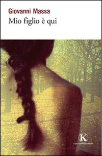 Mio figlio &egrave; qui