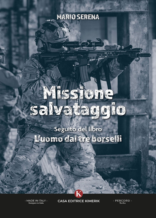 Missione salvataggio. Seguito del libro L'uomo dai tre borselli