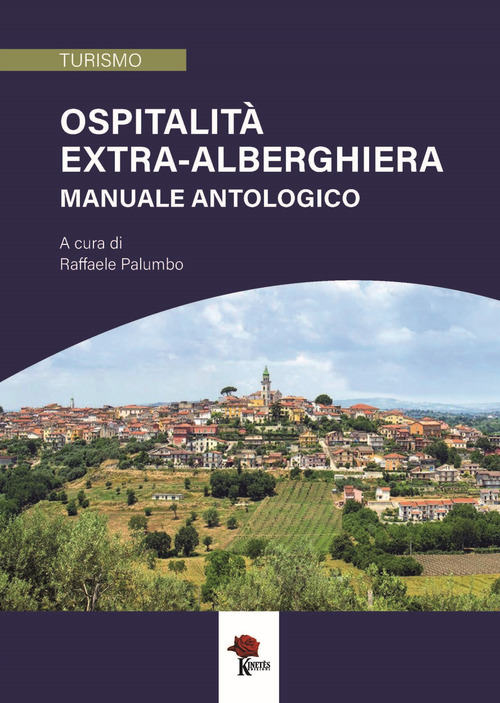 Ospitalità extra-alberghiera. Manuale antologico