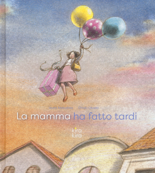 La mamma ha fatto tardi