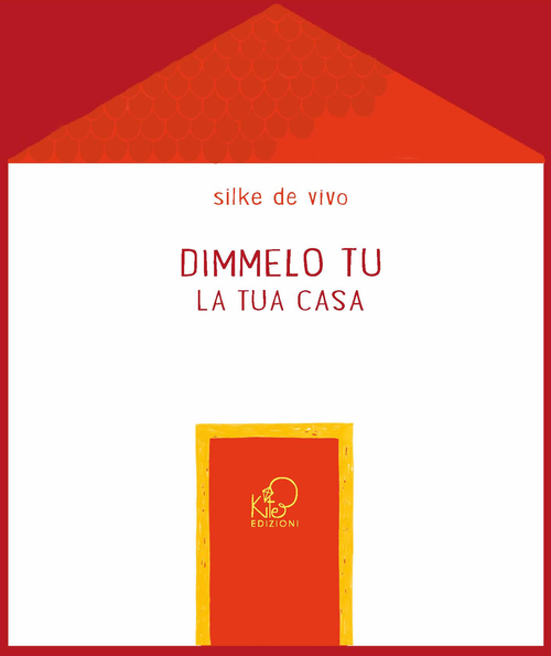 Dimmelo tu... La tua casa