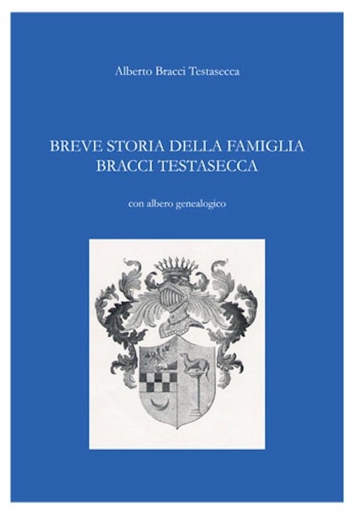 Breve storia della famiglia Bracci Testasecca