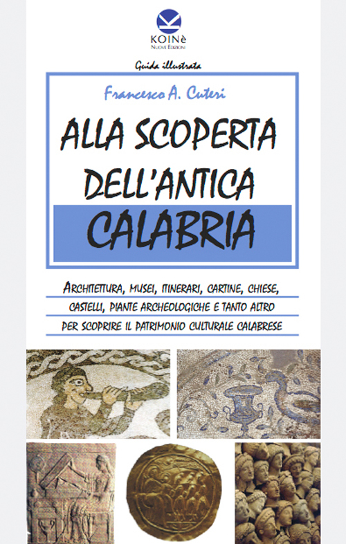 Alla scoperta dell'antica Calabria