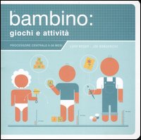 Il bambino: giochi e attività