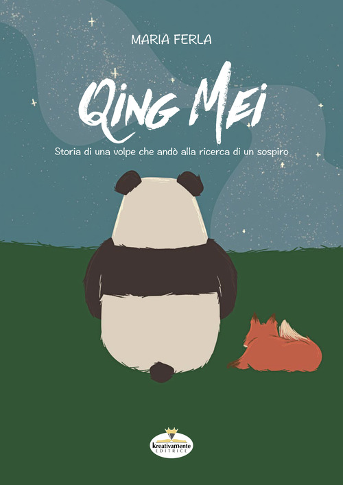 Qing Mei. Storia di una volpe che and&ograve; alla ricerca di un sospiro