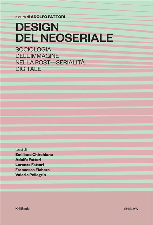 Design del neoseriale. Sociologia dell'immagine nella post-serialità digitale