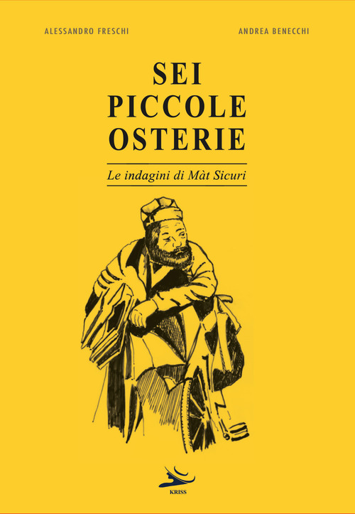 Sei piccole osterie. Le indagini di Màt Sicuri