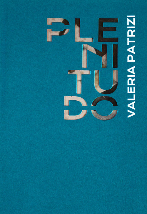 Valeria Patrizi. Plenitudo. Catalogo della mostra (Caltagirone, 22 luglio-30 ottobre 2018)