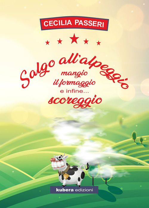 Salgo all'alpeggio, mangio il formaggio e infine... scoreggio