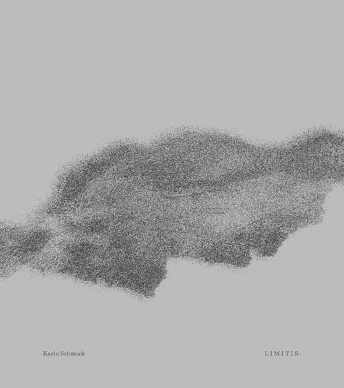 Karin Schmuck &laquo;Limitis.&raquo;. Ediz. italiana, inglese e tedesca