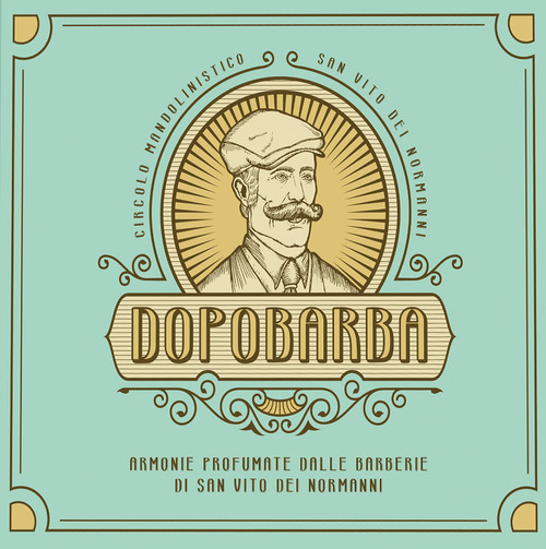 Dopobarba. Armonie profumate dalle barberie di San Vito dei Normanni