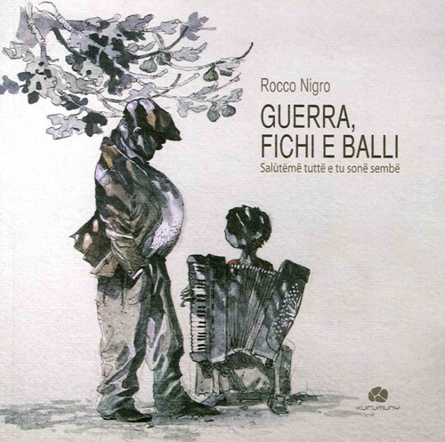 Guerra, fichi e balli. Saluteme tutte e tu sone sembe