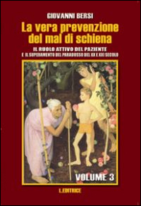 La vera prevenzione del mal di schiena. Il ruolo attivo del paziente e il superamento del paradosso del XX e XXI secolo
