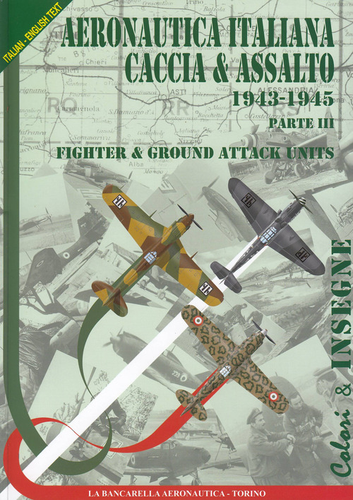 Regia aeronautica caccia & assalto. Fighter & ground attack units