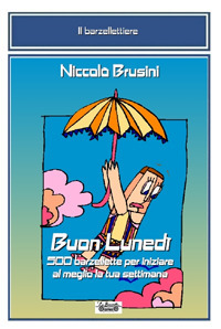 Buon luned&igrave;. 500 barzellette per iniziare al meglio la tua settimana