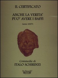 Commedie: Il certificato-Anche la verità può avere i baffi